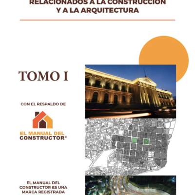 Compilación de leyes y reglamentos relacionados a la construcción y a la arquitectura TOMO 1 Versión digital