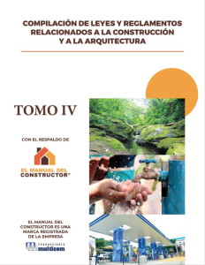 Compilación de leyes y reglamentos relacionados a la construcción y a la arquitectura TOMO 4 Versión digital